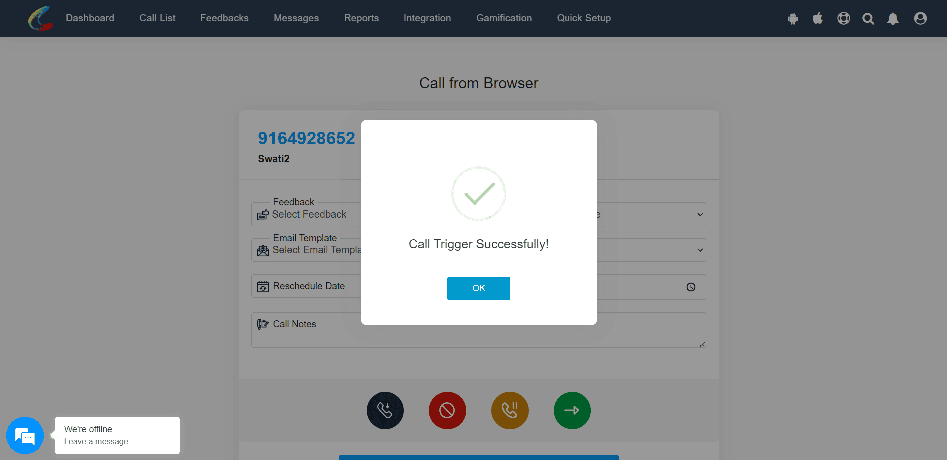 A call triggered successfully from your browser, it will be called from the mobile phone.